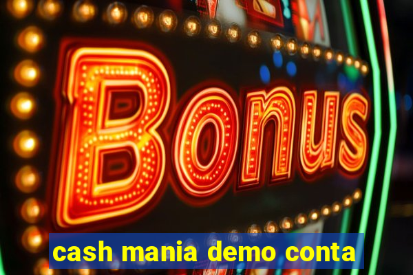 cash mania demo conta